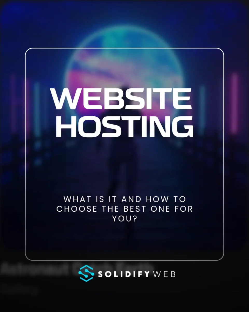 Web Hosting: What Is It and How to Choose the Best One for You?