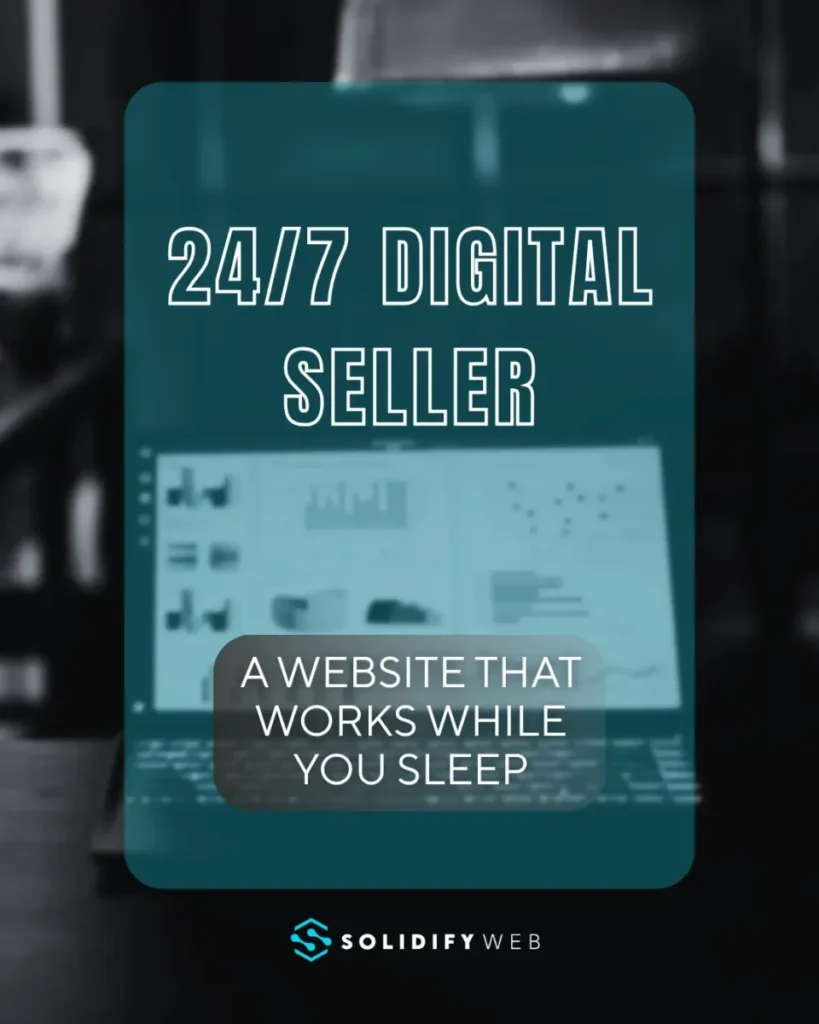 Your 24/7 Website: The Digital Salesperson That Never Sleeps